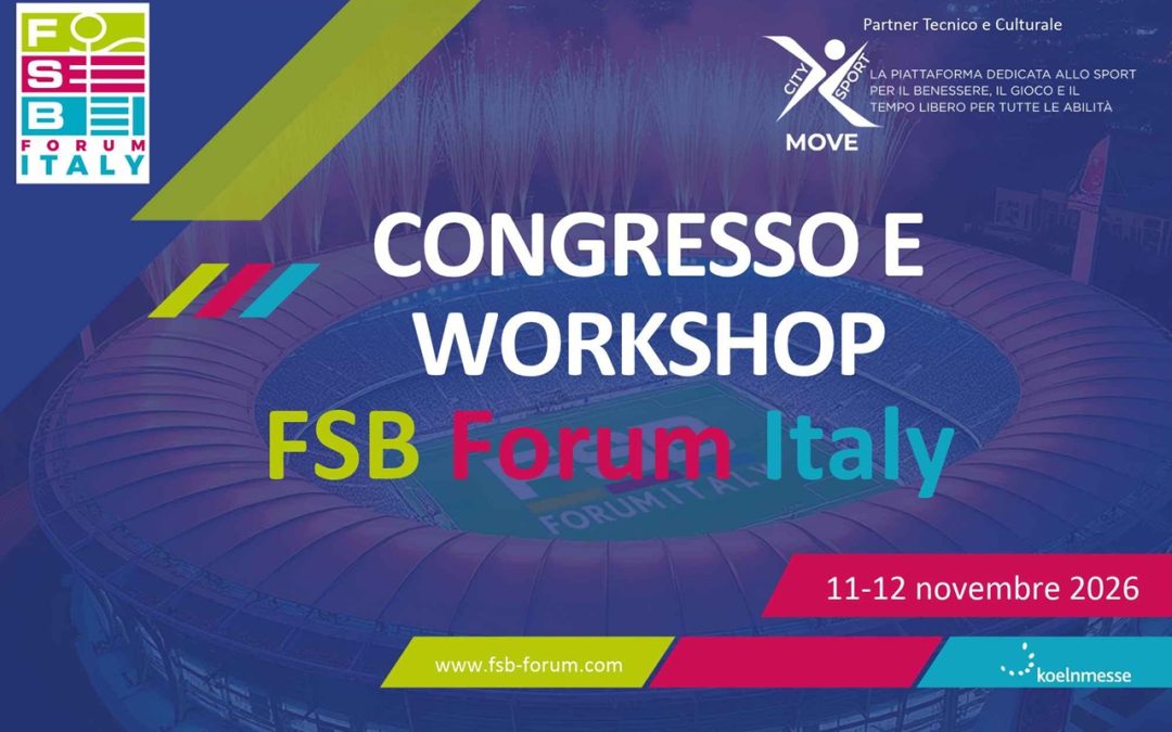 FSB FORUM ITALY 2026: AL VIA IL PROGRAMMA DEL CONGRESSO E DEI WORKSHOP